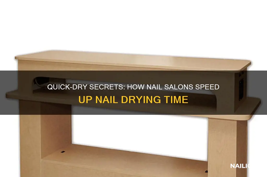 how do nail salons dry nails so fast
