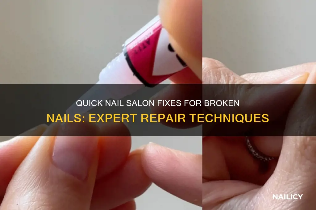 how do nail salons fix a broken nail