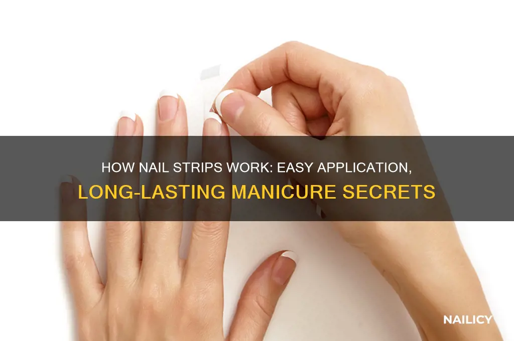 how do nail strips work