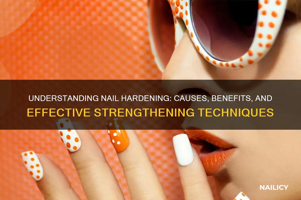 how do nails harden