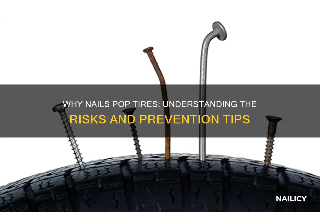 how do nails pop tires