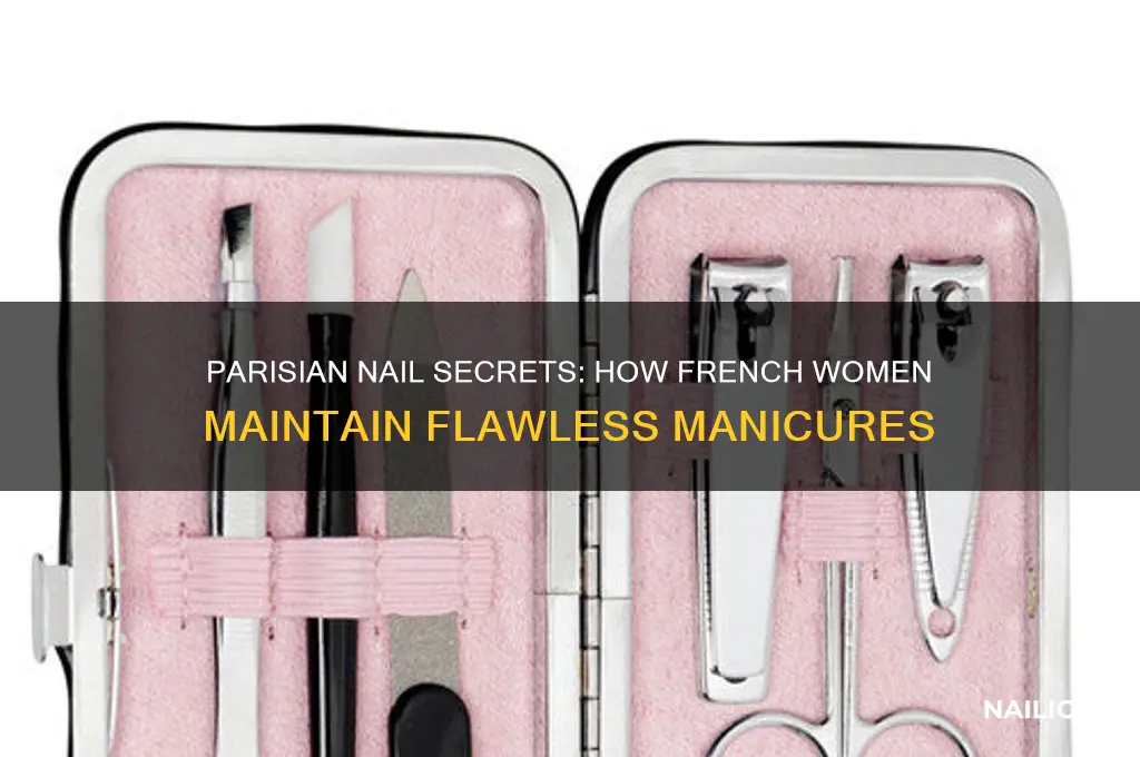 how do paris women keep their nails