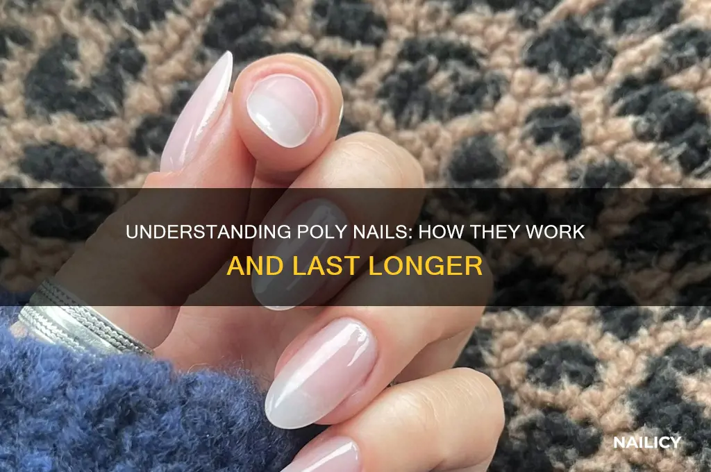how do poly nails work