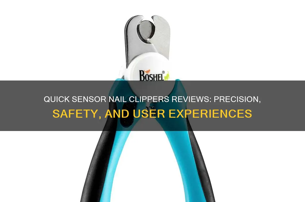 how do quick sensor nail clippers reviews