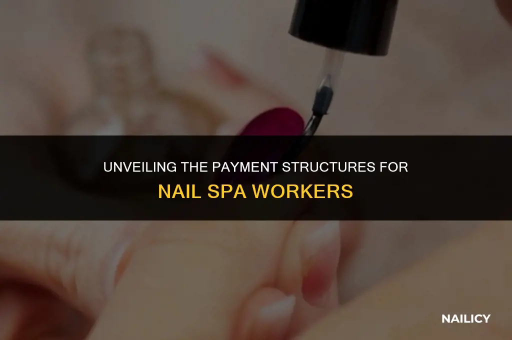 how do the nail spa workers get paid