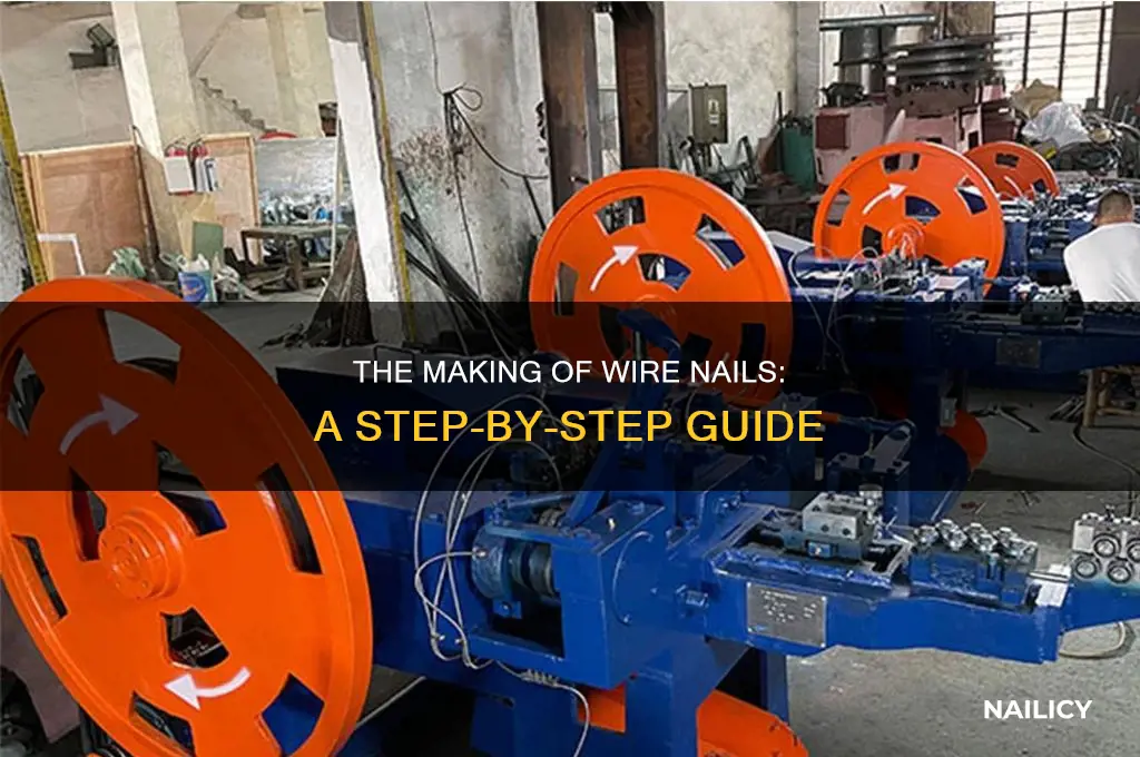 how do they make wire nails
