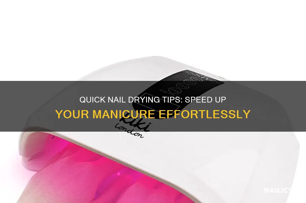 how do u dry ur nails fast