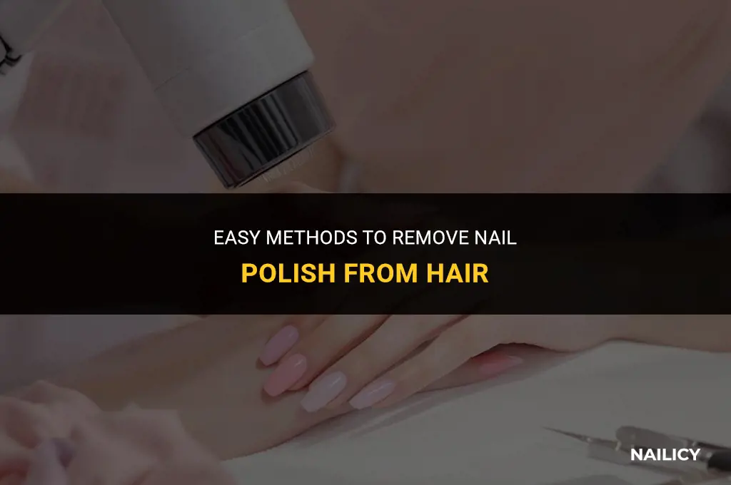 how do u get nail polish out of hair