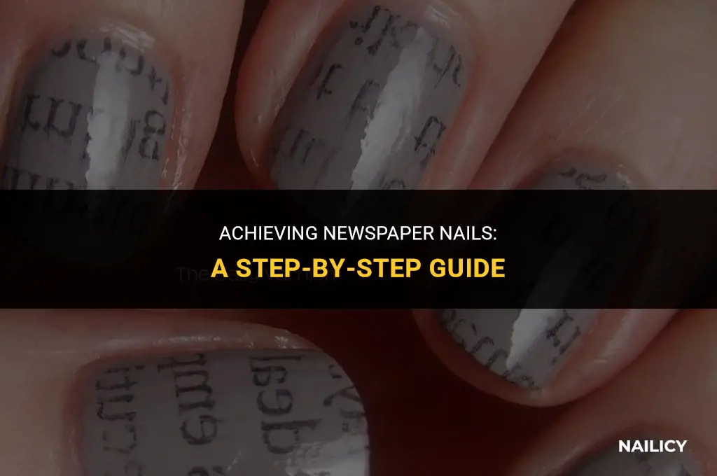 how do u get newspaper nails