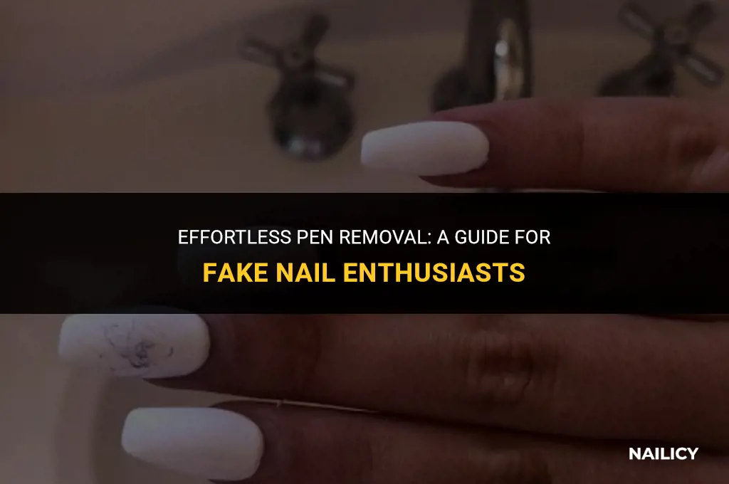 how do u get pen off fake nails