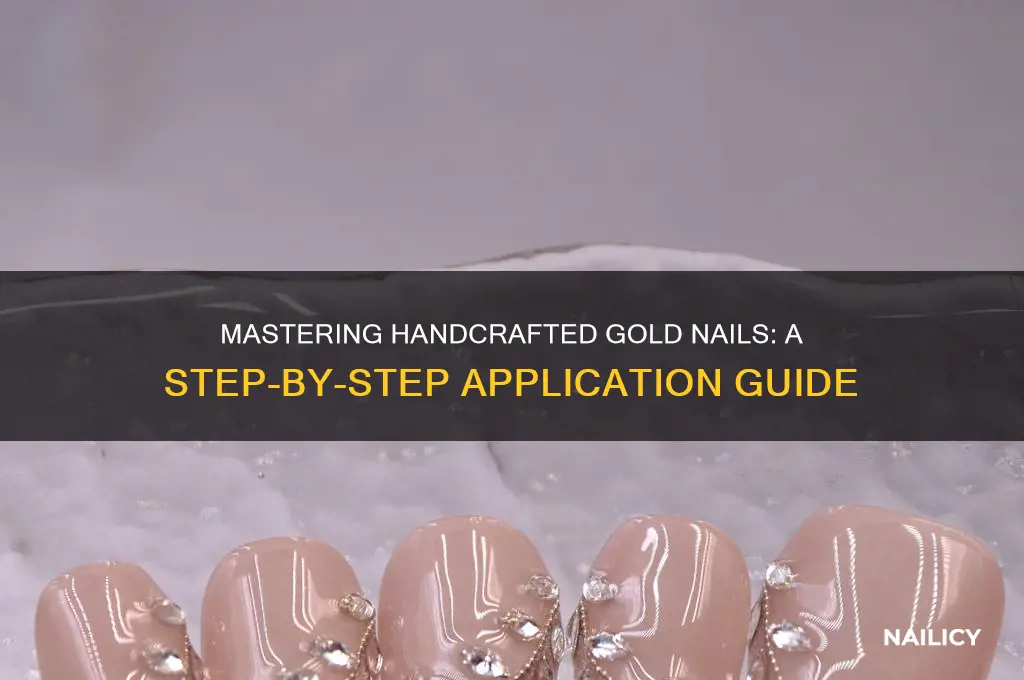 how do u put handcrafted gold nails on