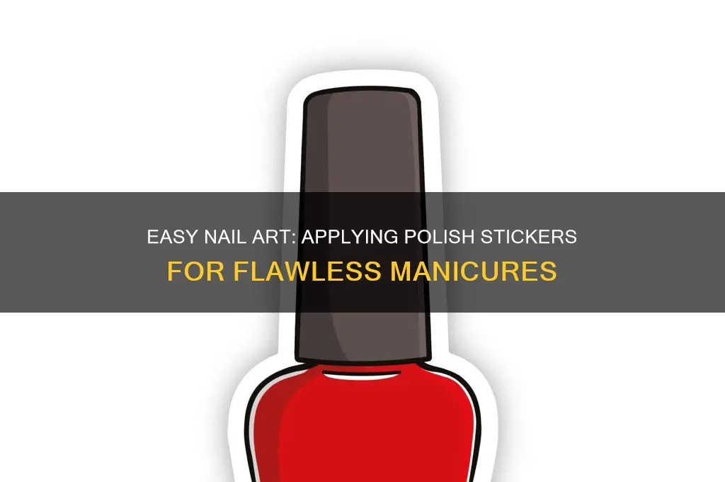 how do you apply nail polish stickers