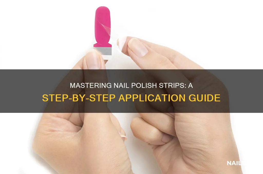 how do you apply nail polish strips