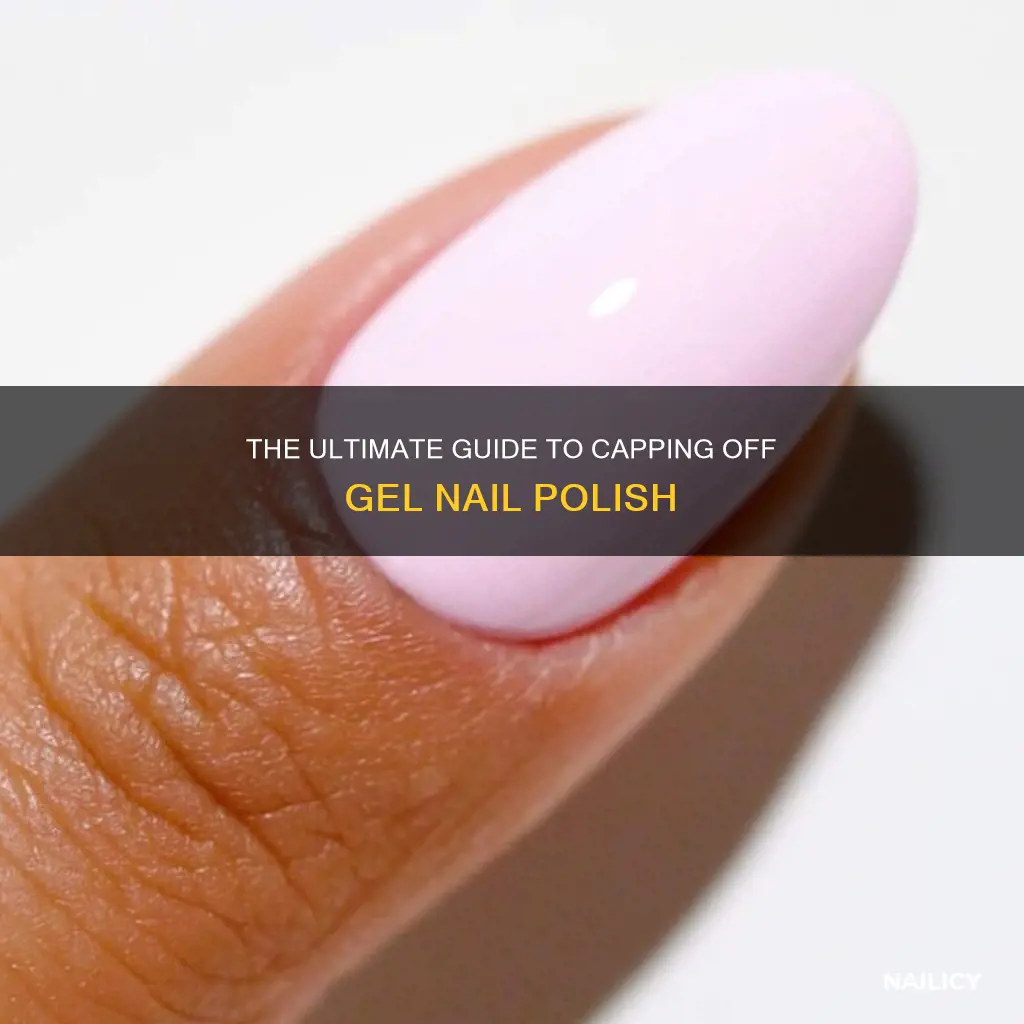 how do you cap off gel nail polish