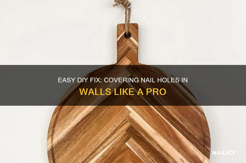 how do you cover a nail hole
