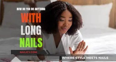 Long Nails, No Problems: Mastering Daily Tasks