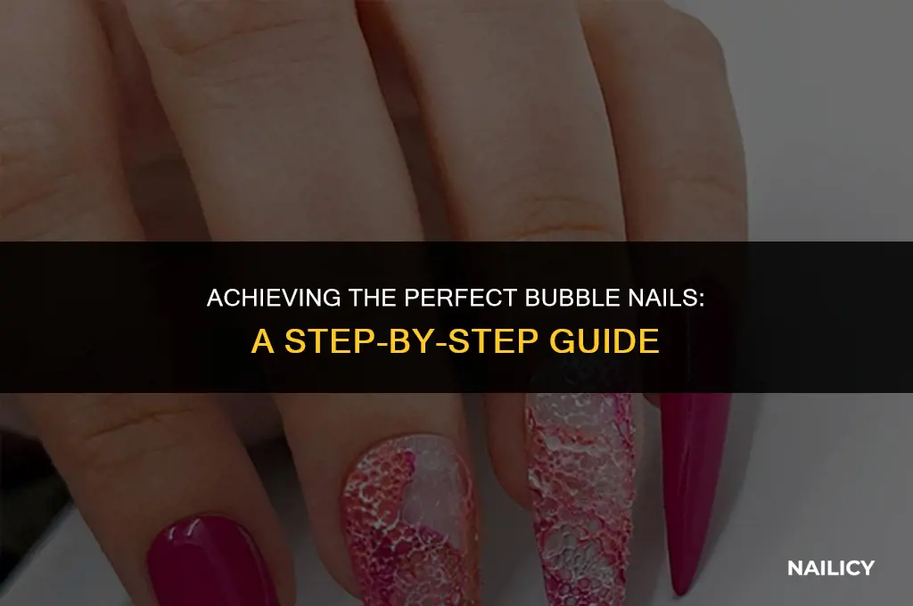 how do you get bubble nails