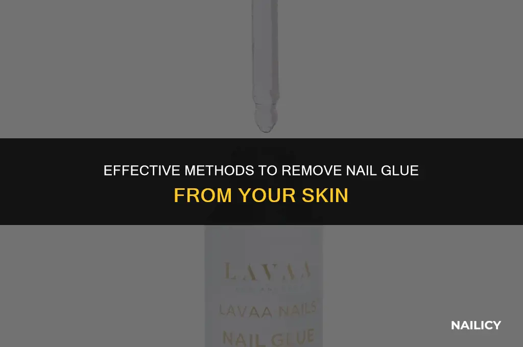 how do you get nail glue o your skin