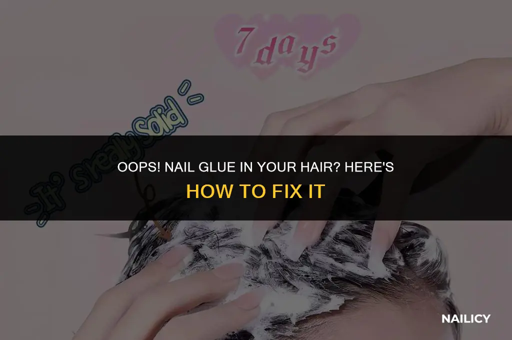 how do you get nail glue out of your hair