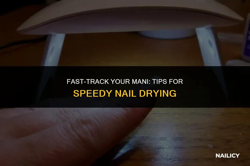 how do you get nails to dry quickly