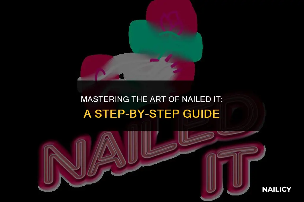 how do you get onto nailed it