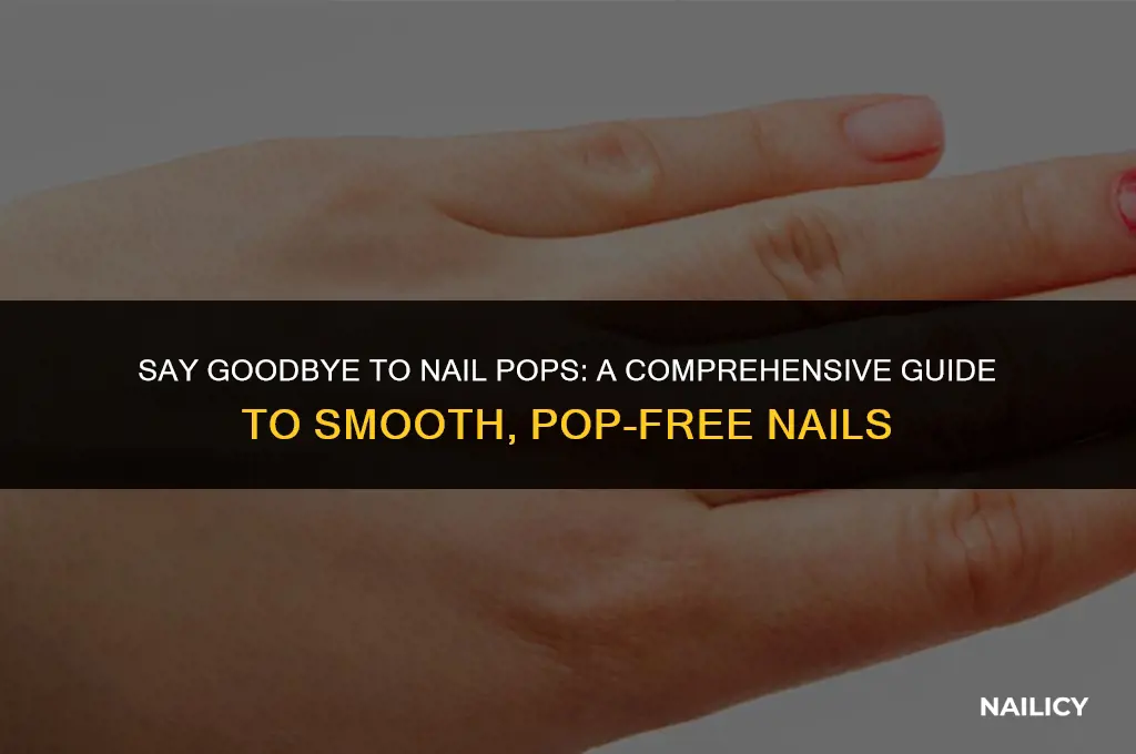 how do you get rid of nail pops