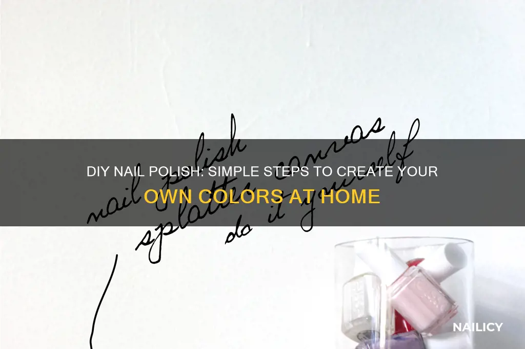 how do you make homemade nail polish