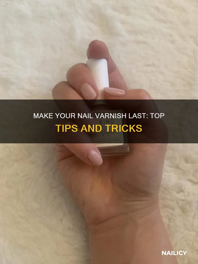 how do you make nail varnish last longer
