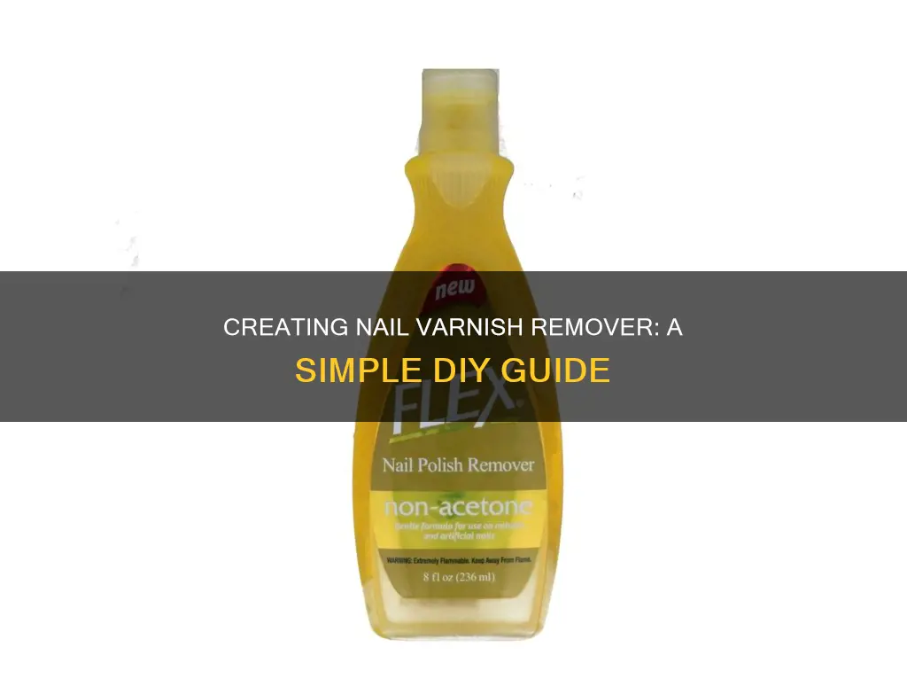 how do you make nail varnish remover