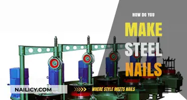The Making of Steel Nails: A Step-by-Step Guide