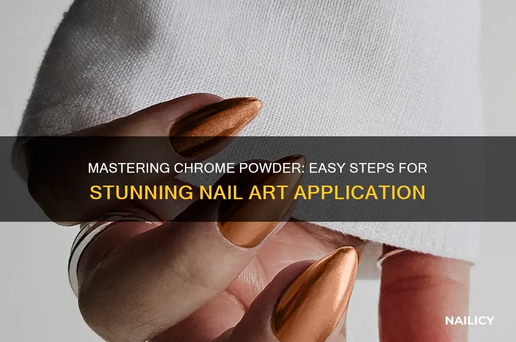 how do you pply chrone powder to nails