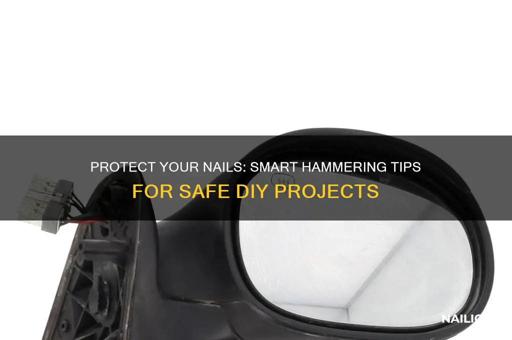 how do you protrct your nails while hammering