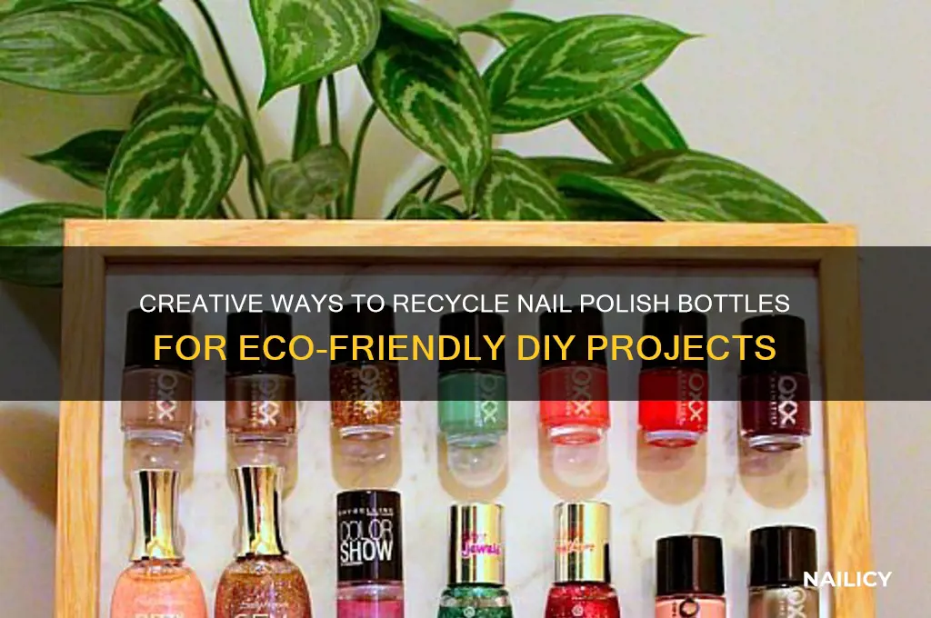 how do you recycle nail polish bottlea