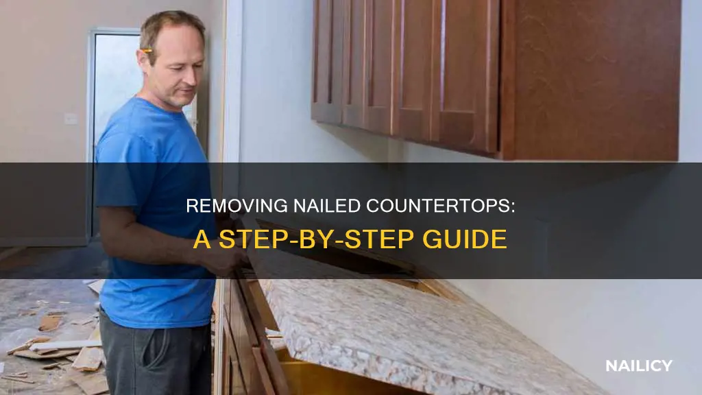 how do you remove a nailed down countertop