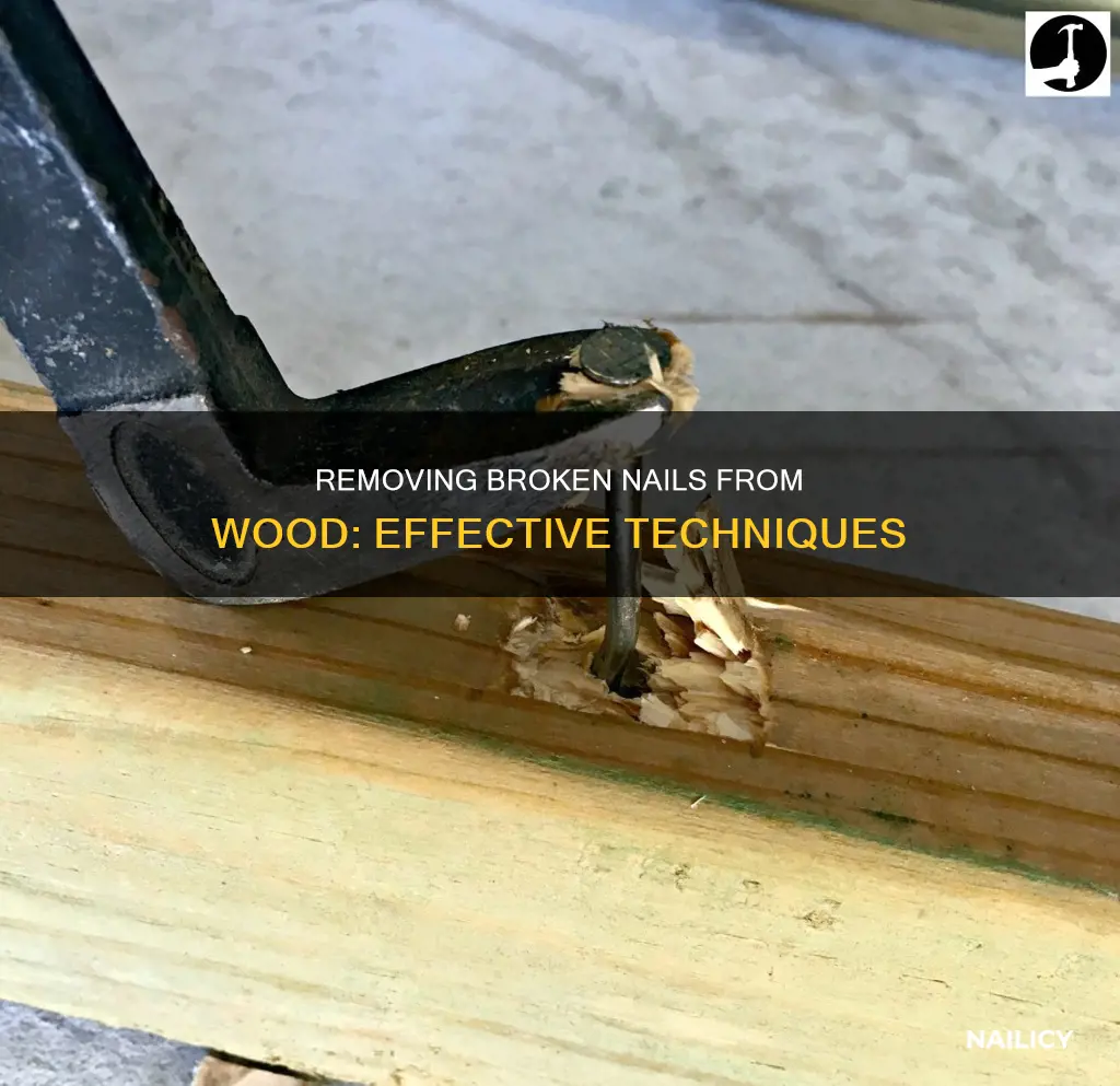 how do you remove broken off nails in wood