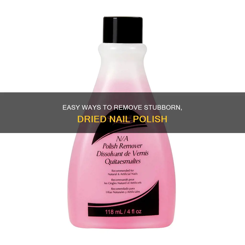 how do you remove dried nail polish