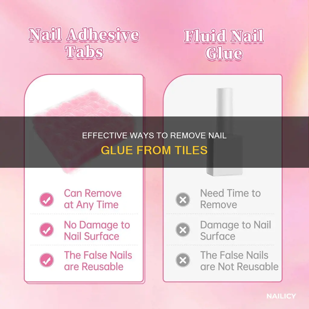 how do you remove nail glue from tile