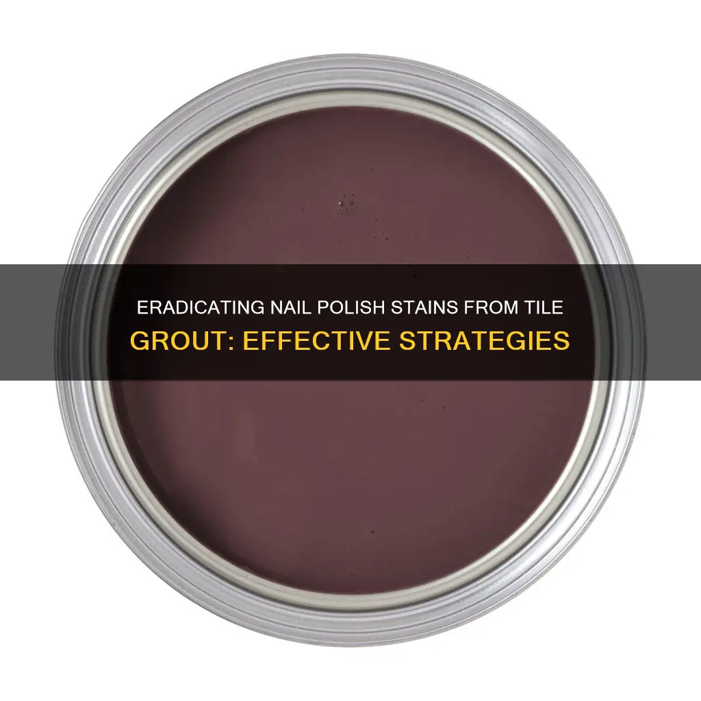 how do you remove nail polish from tile grout