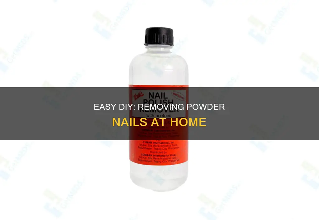 how do you remove powder nails at home