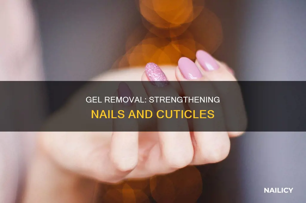 how do you strenghten yur nails after gels are removed