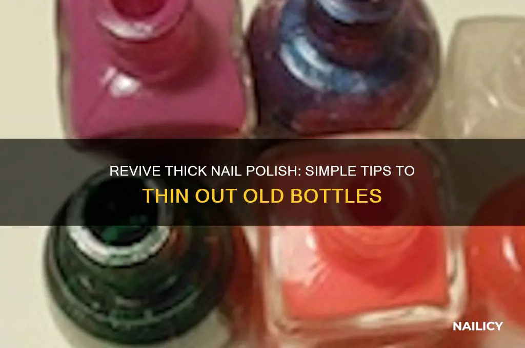 how do you thin out old nail polish