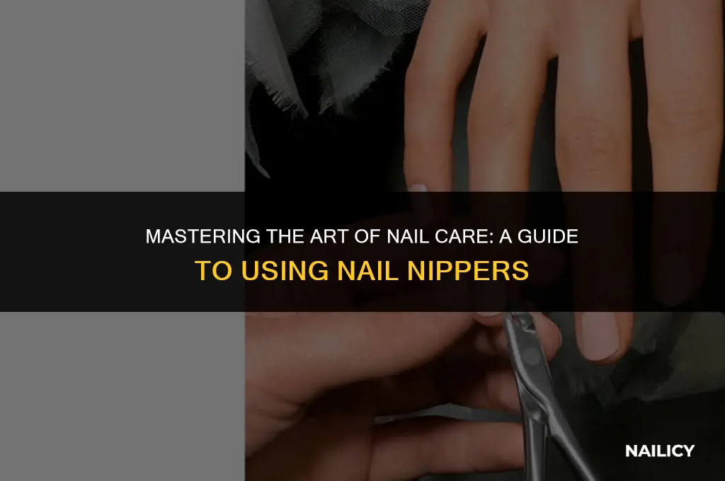 how do you use a nail nipper