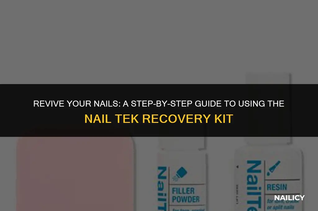 how do you use a nail tek recovery kit