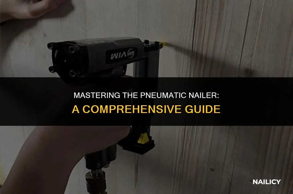 how do you use a pneumatic nailer