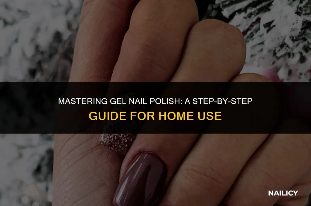 how do you use gel nail polish at home
