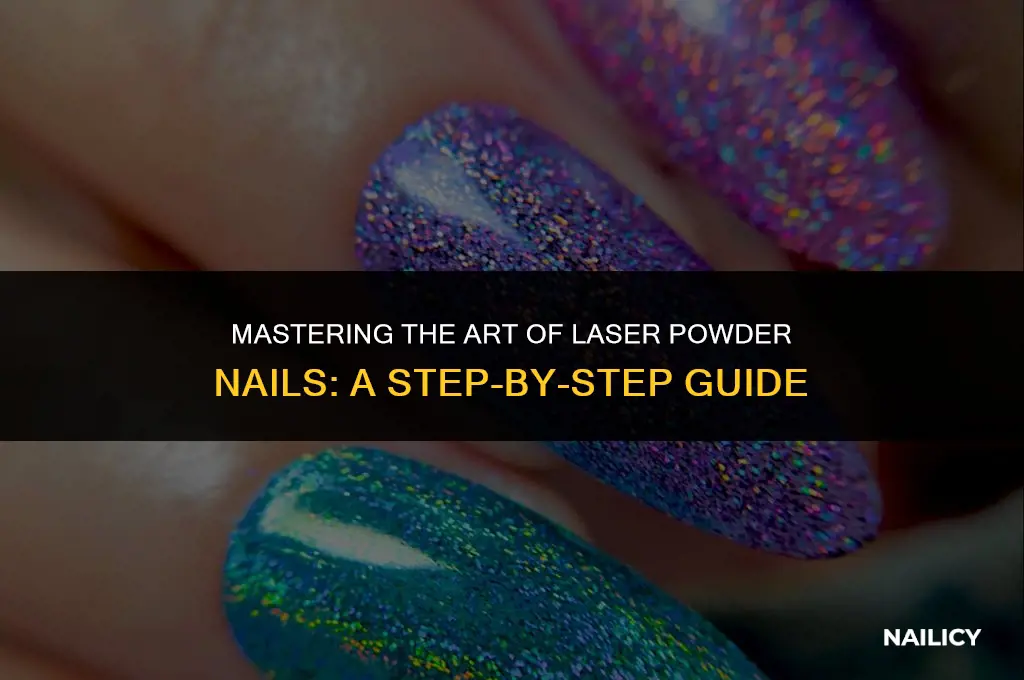how do you use lazer powder nail