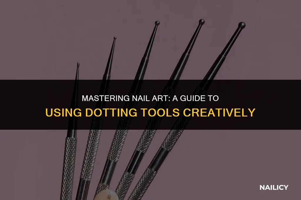how do you use nail dotting tools