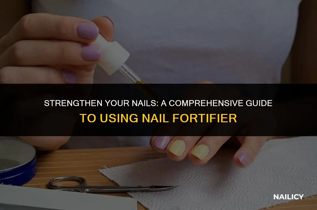 how do you use nail fortifier