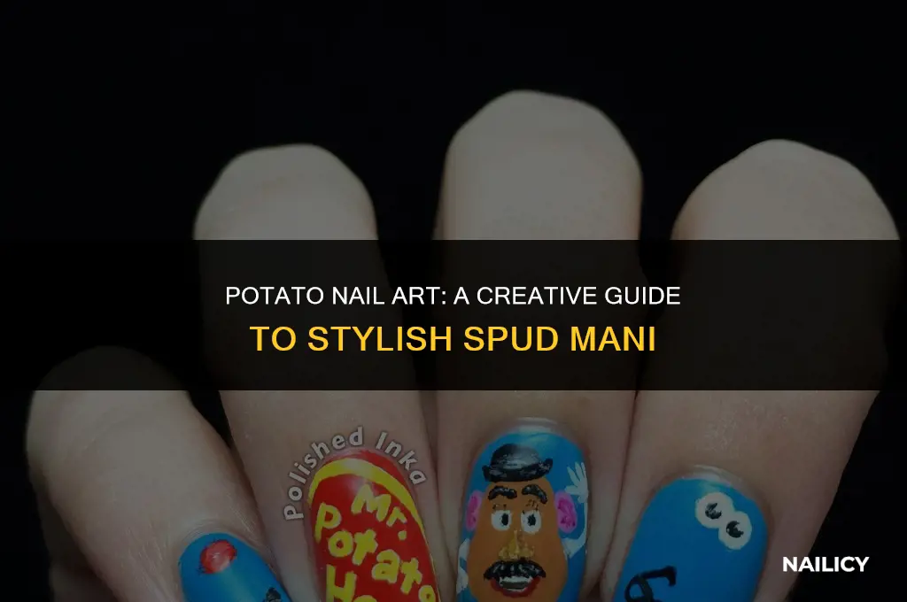 how do you use potato nails