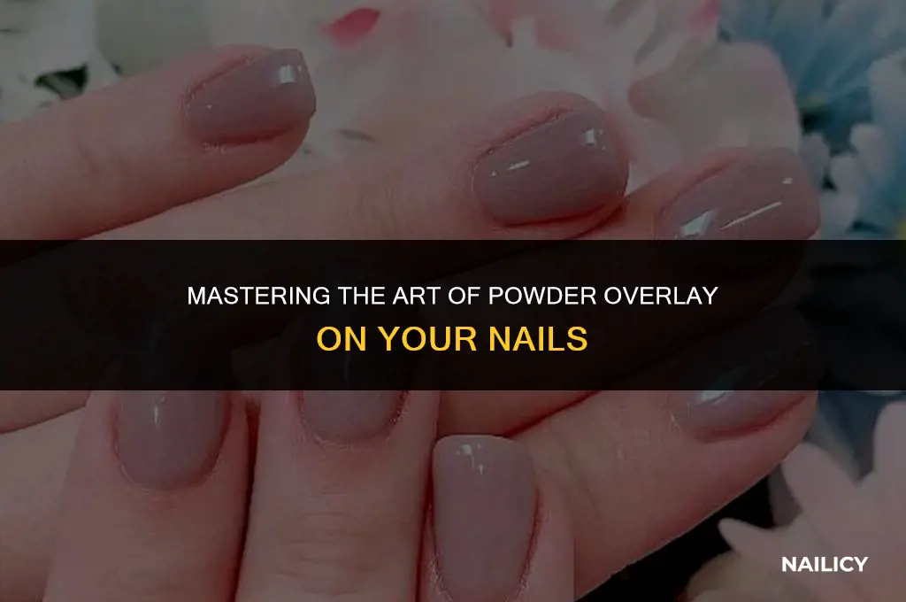 how do you use powder overlay on your nails